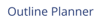 Outline Planner